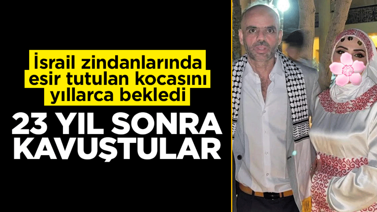 Esir takası ile serbest kaldı… Filistinli adam 23 yıl sonra sadakatle bekleyen eşine kavuştu