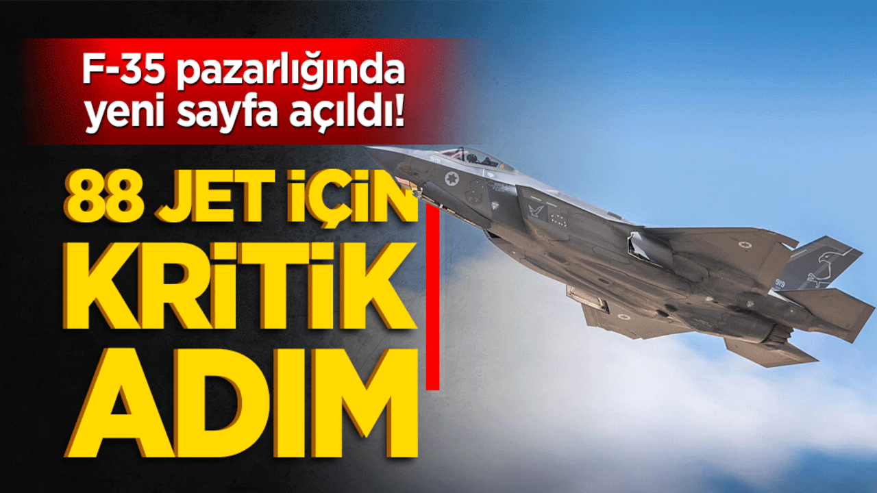 F-35 pazarlığında yeni sayfa açıldı! 88 jet için kritik adım