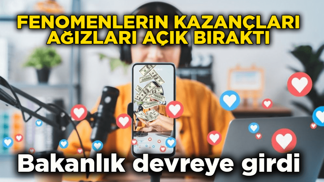 Fenomenlerin kazançları ağızları açık bıraktı! Ticaret Bakanlığı devreye girdi