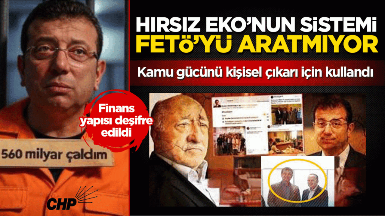 FETÖ modeli finans! Savcılık: İmamoğlu’nun sistemi, himmet mantığıyla işliyor