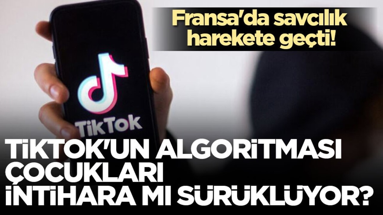 Fransa'da savcılık harekete geçti! TikTok'un algoritması çocukları intihara mı sürüklüyor?
