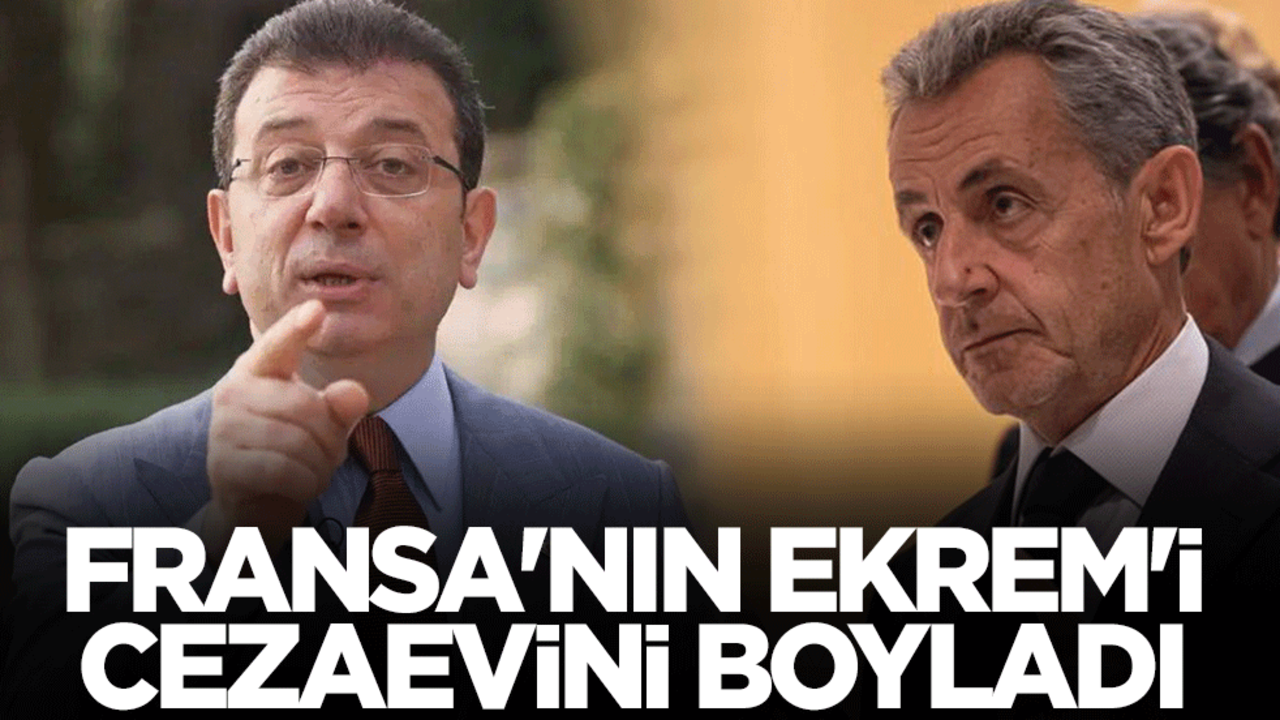 Fransa'nın Ekrem'i Sarkozy cezaevini boyladı