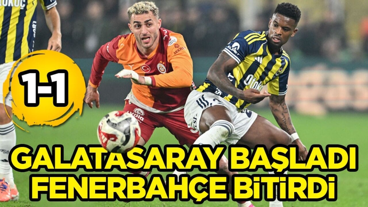 Galatasaray başladı Fenerbahçe bitirdi: 1-1