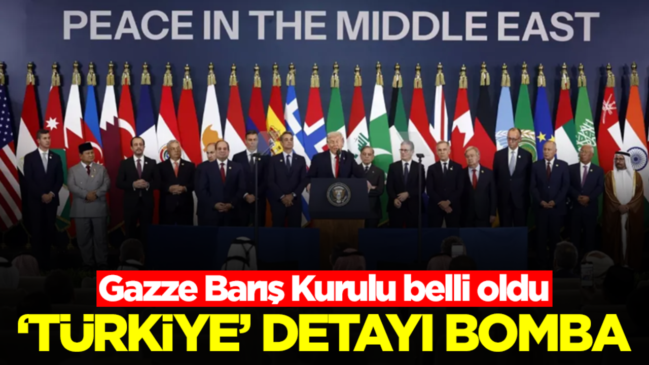 Gazze Barış Kurulu belli oldu! 'Türkiye' detayı bomba