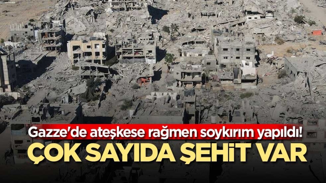 Gazze'de ateşkese rağmen soykırım yapıldı! Çok sayıda şehit var
