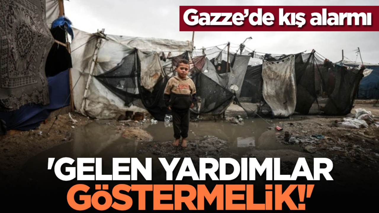 Gazze’de kış alarmı: 'Gelen yardımlar göstermelik!'