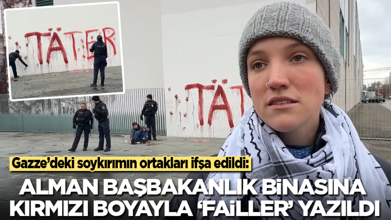 Gazze’deki soykırımın ortakları ifşa edildi: Alman Başbakanlık binasına kırmızı boyayla ‘failler’ yazıldı