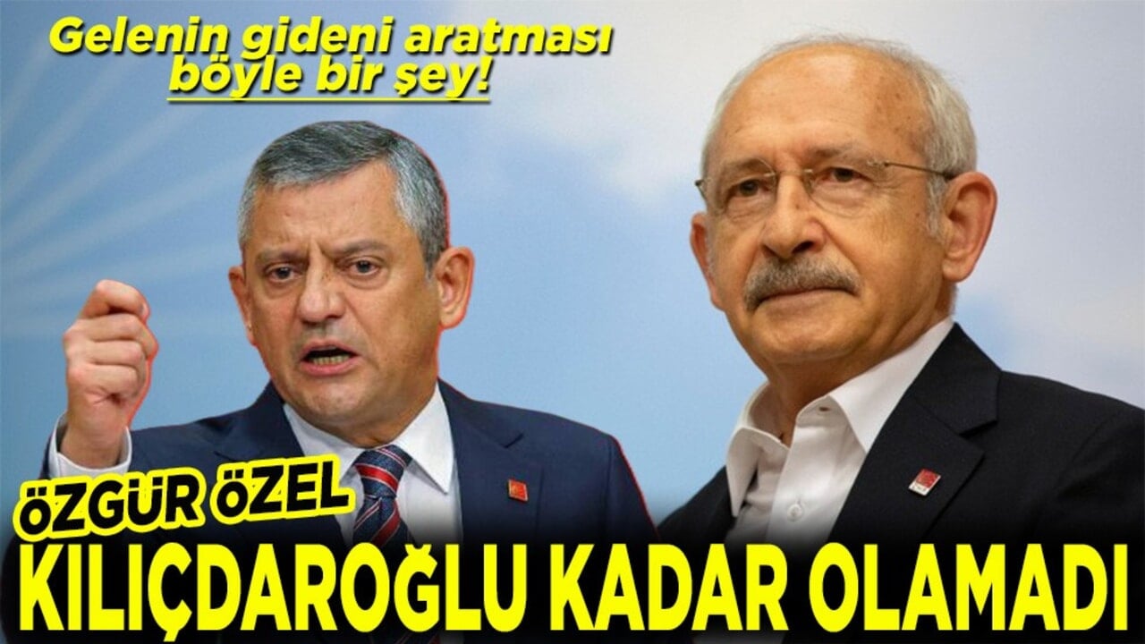 Gelenin gideni aratması böyle bir şey Özgür Özel Kılıçdaroğlu kadar olamadı