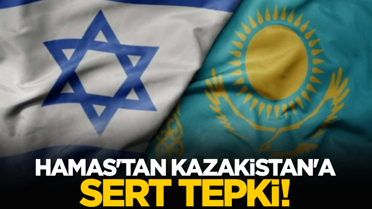 Hamas'tan Kazakistan'a sert tepki!