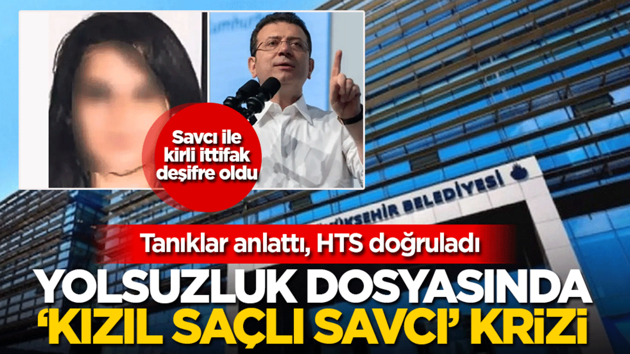 İBB'de yolsuzluk dosyası öncesi trafik yoğunluğu! Savcı ile kirli ittifak deşifre oldu