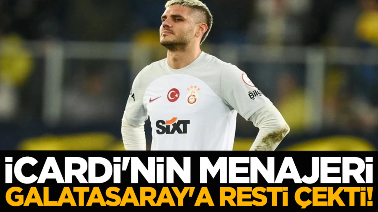İcardi'nin menajeri Galatasaray'a resti çekti!