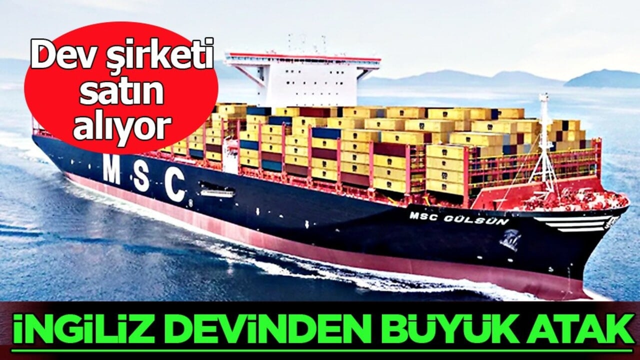  İngiliz devi: Dev nakliye şirketini satın almayı hedefliyor iddia edildi! Gelişme gündem oldu