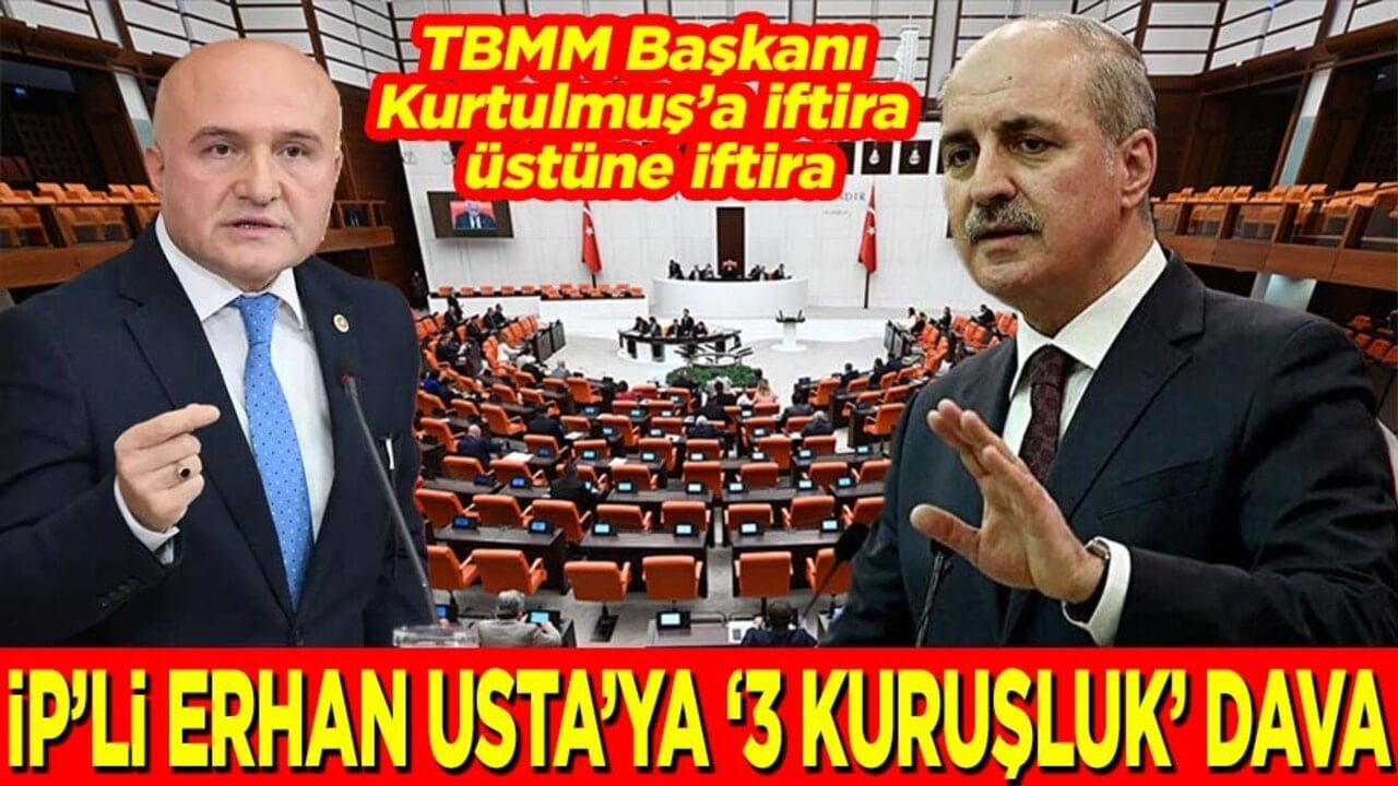 İP'li Erhan Usta'ya "3 kuruşluk" dava