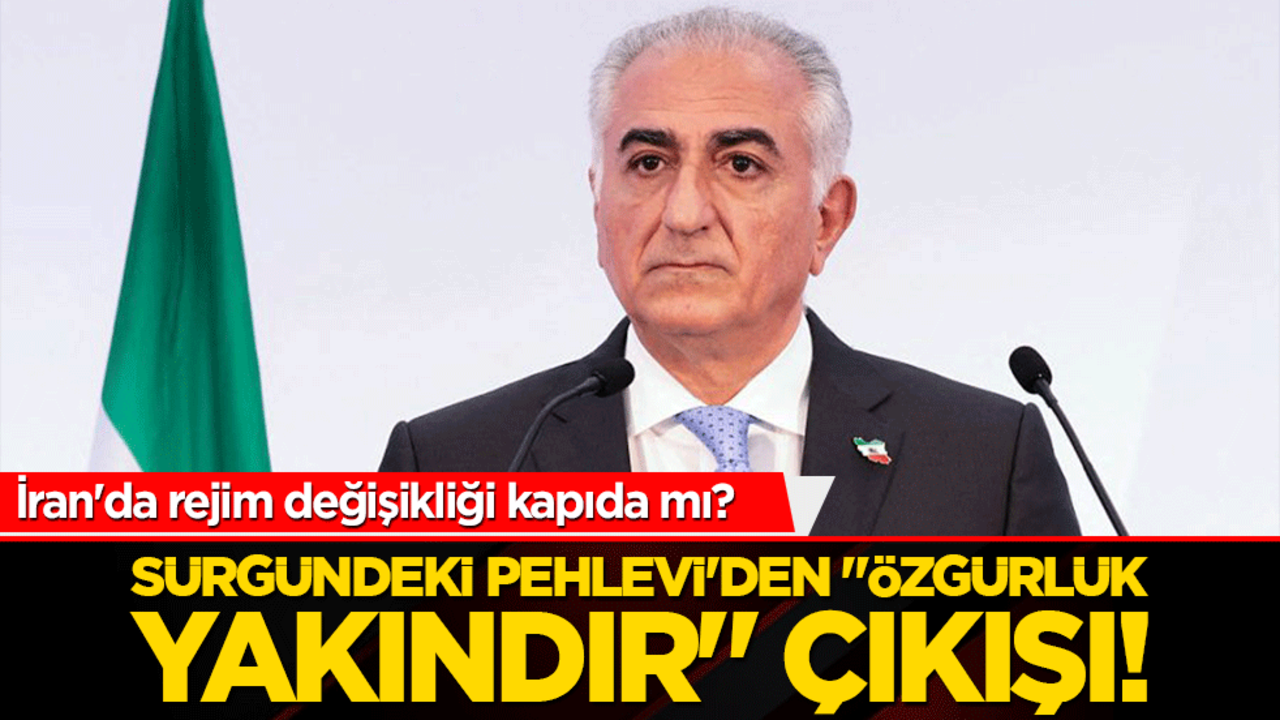 İran'da rejim değişikliği kapıda mı! Sürgündeki Pehlevi'den "özgürlük yakındır" çıkışı!