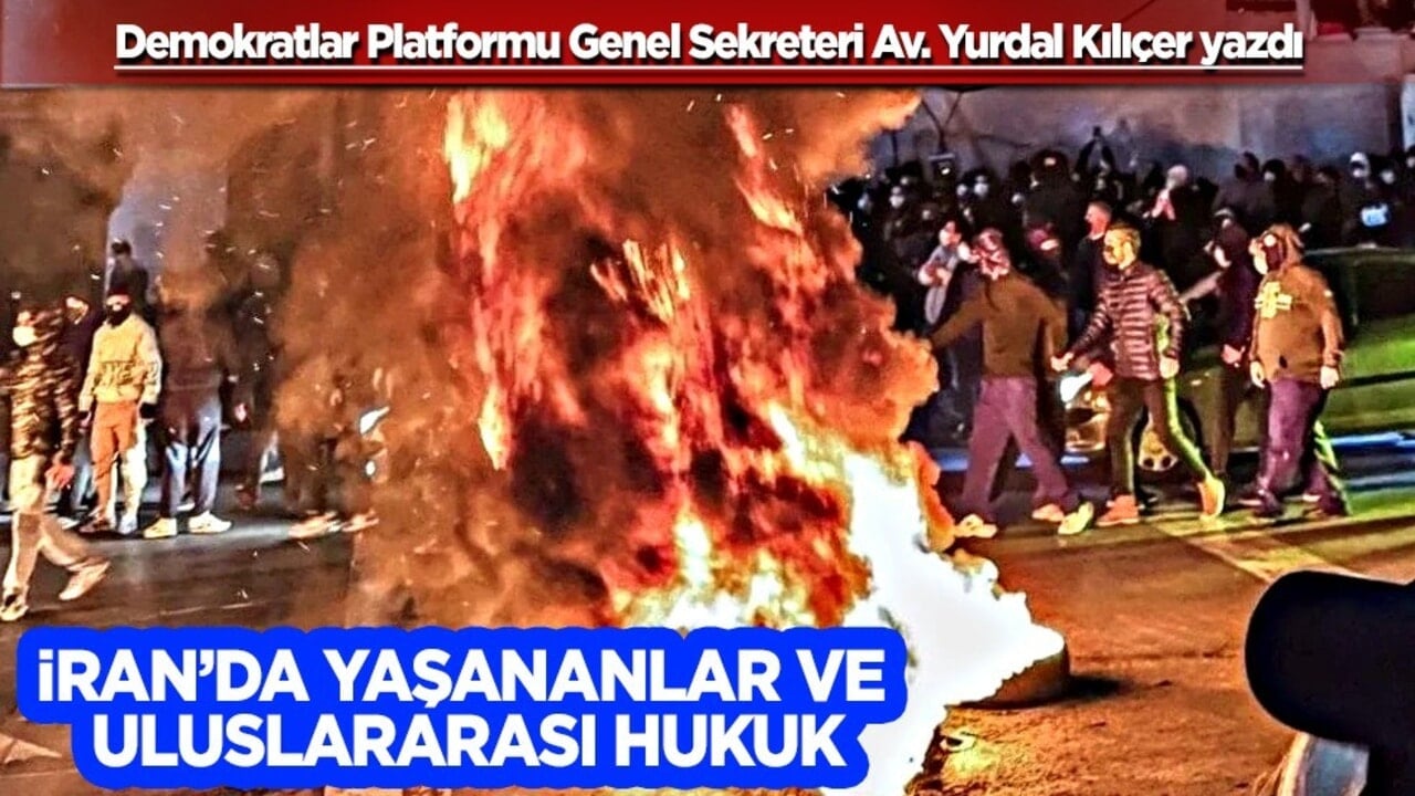 İran'da yaşananlar ve uluslararası hukuk