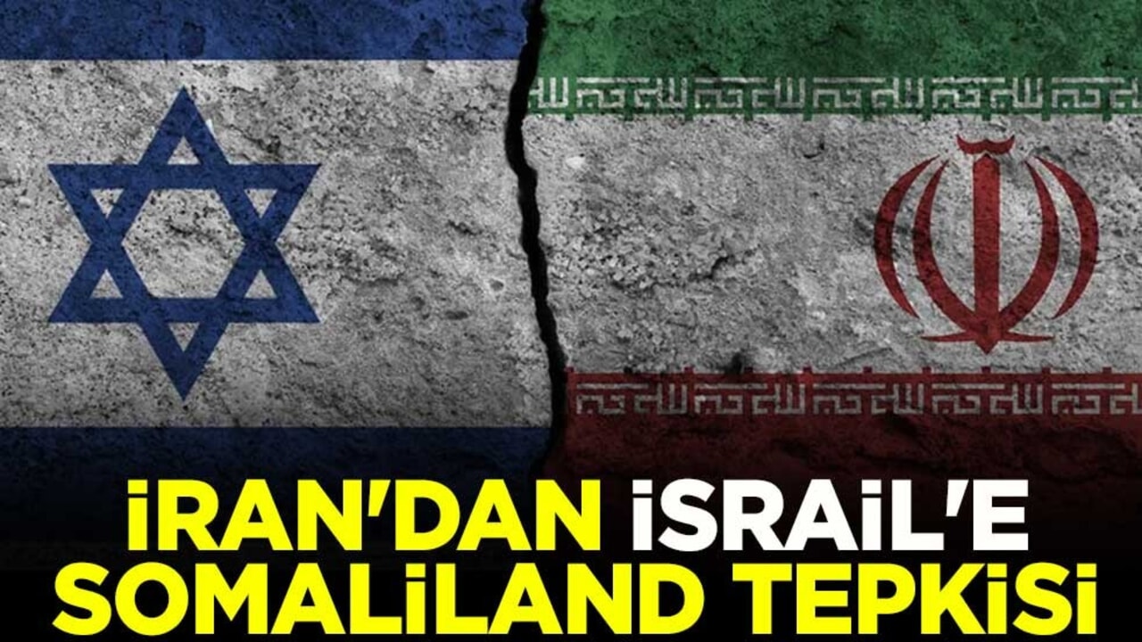 İran'dan İsrail'e Somaliland tepkisi