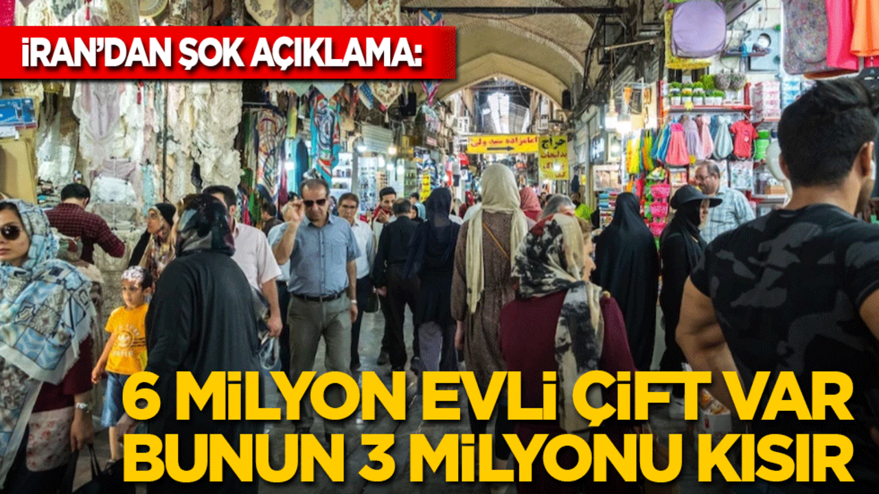 İran’dan şok açıklama: 6 milyon evli çiftimiz var, bunun 3 milyonu kısır!