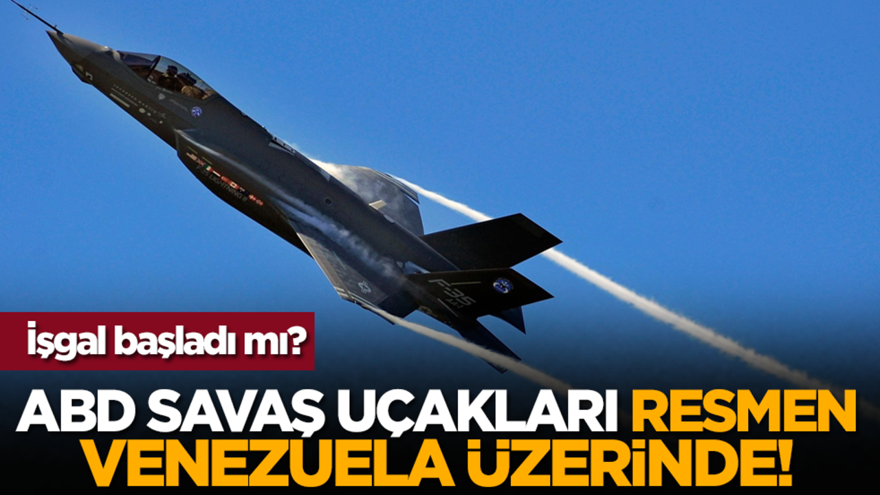 İşgal başladı mı? ABD savaş uçakları resmen Venezuela üzerinde!