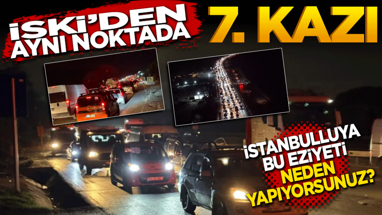 İski’den aynı noktada 7. Kazı! İstanbulluya bu eziyeti neden yapıyorsunuz?