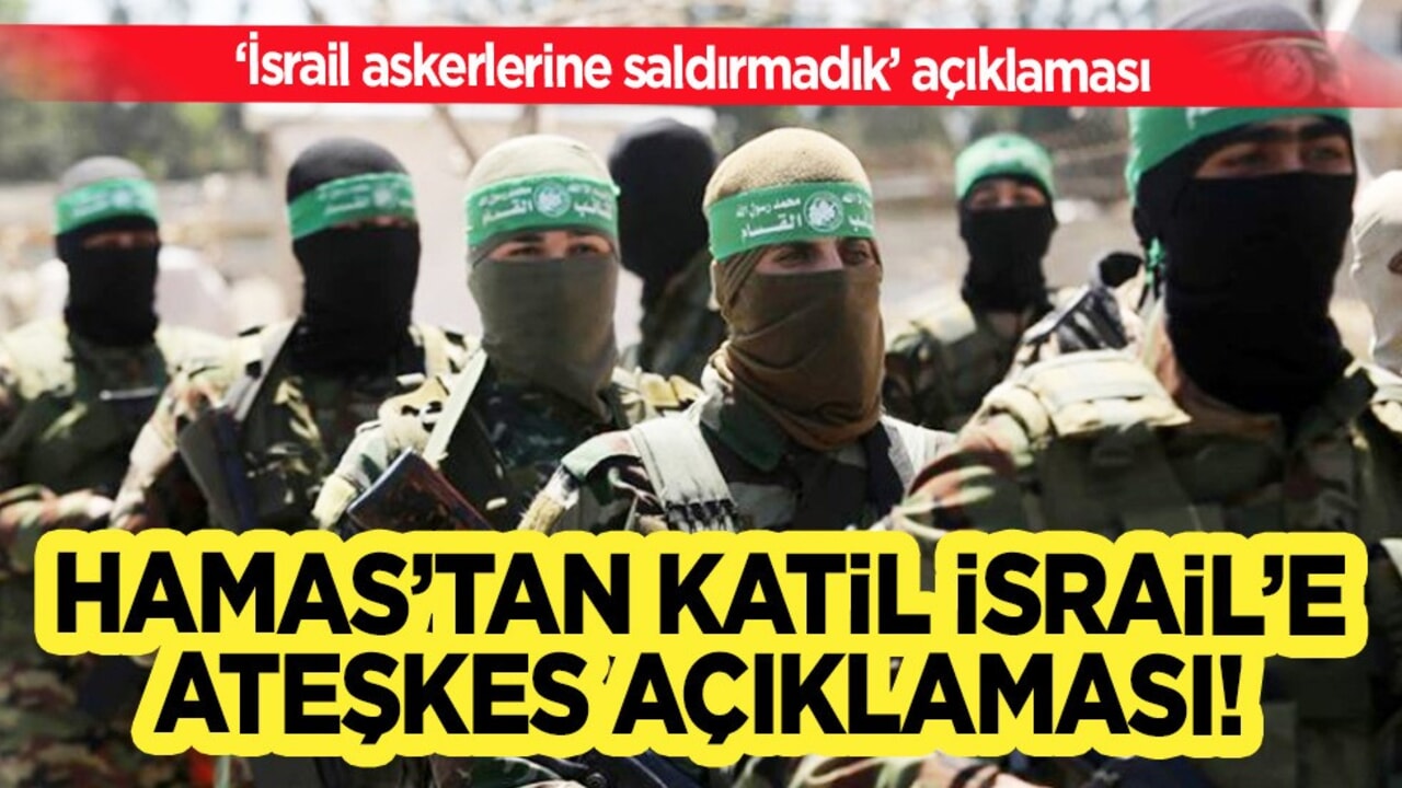 Hamas'tan 'İsrail askerlerine saldırmadık ve ateşkese bağlıyız' açıklaması geldi!  İsrail Gazze'ye saldırı emri