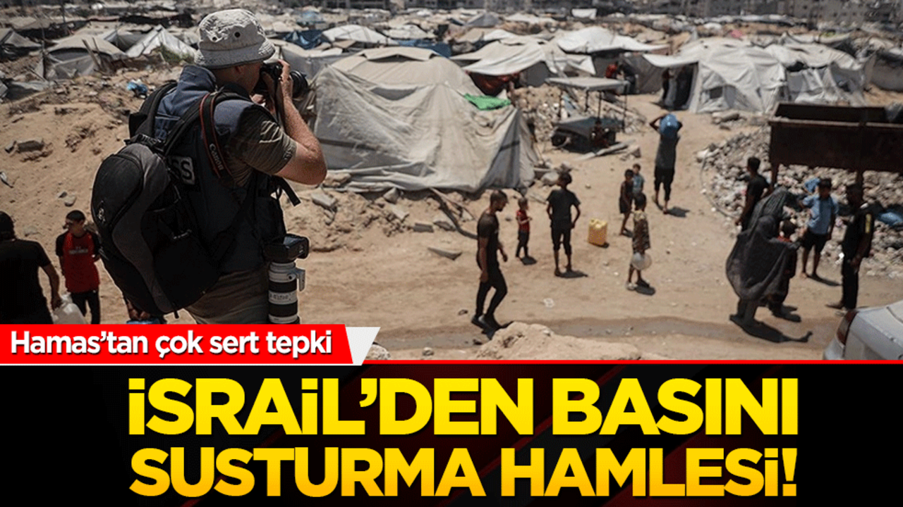 İsrail’den basını susturma hamlesi! Hamas’tan çok sert tepki