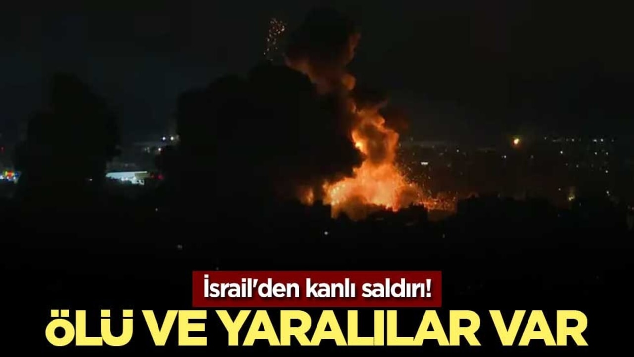 İsrail'den kanlı saldırı! Ölü ve yaralılar var