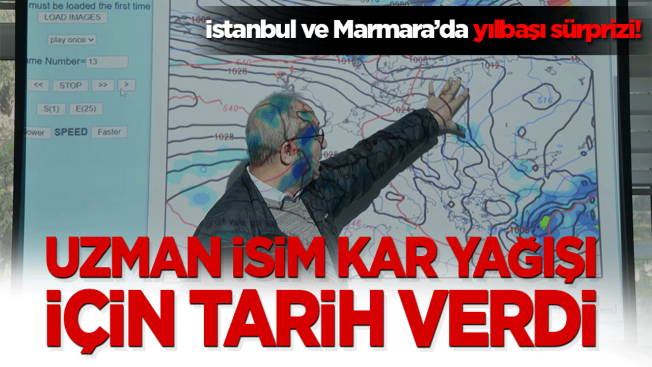 İstanbul ve Marmara’da yılbaşı sürprizi! Uzmanı kar yağışı için tarih verdi