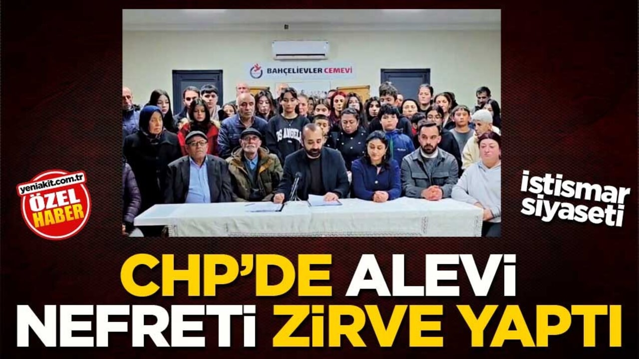 İstismar siyaseti! CHP’de Alevi nefreti zirve yaptı
