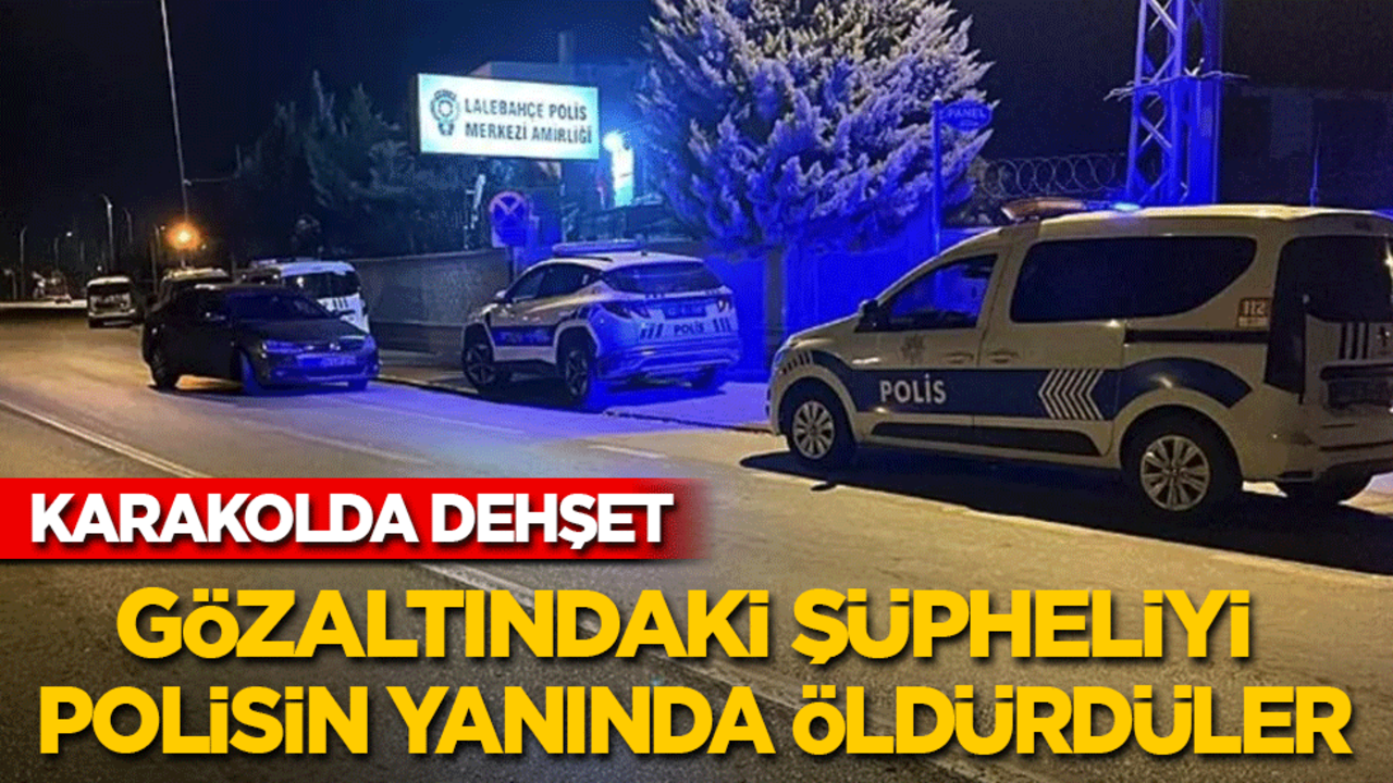 Karakolda cinayet! Gözaltındaki şüpheliyi polisin yanında öldürdüler