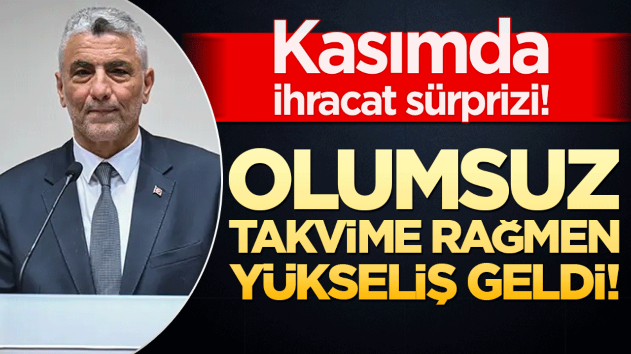 Kasımda ihracat sürprizi! Olumsuz takvime rağmen yükseliş geldi!