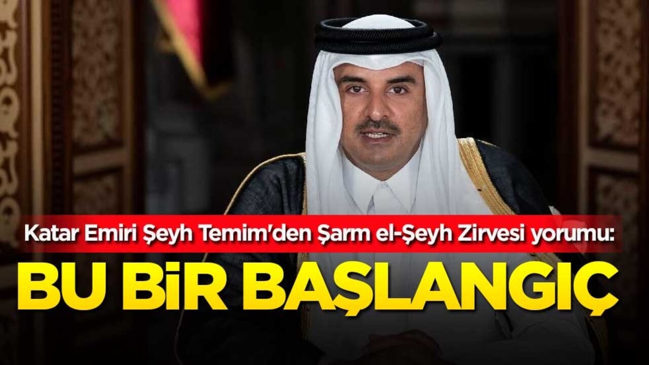 Katar Emiri Şeyh Temim'den Şarm el-Şeyh Zirvesi yorumu: Bu bir başlangıç