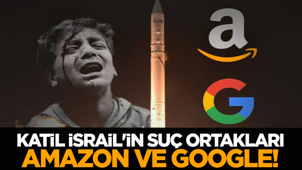 Katil İsrail'in suç ortakları: Amazon ve Google!