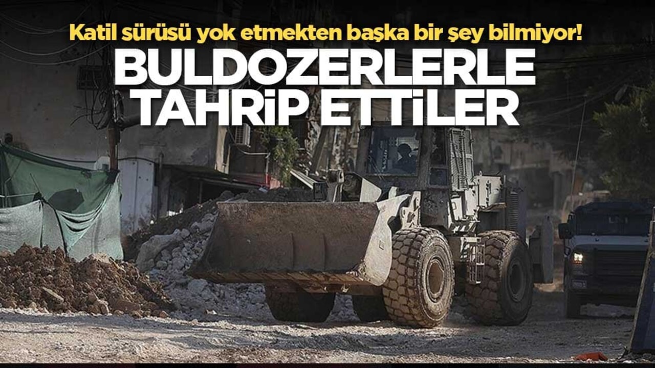 Katil sürüsü yok etmekten başka bir şey bilmiyor! Buldozerlerle tahrip ettiler