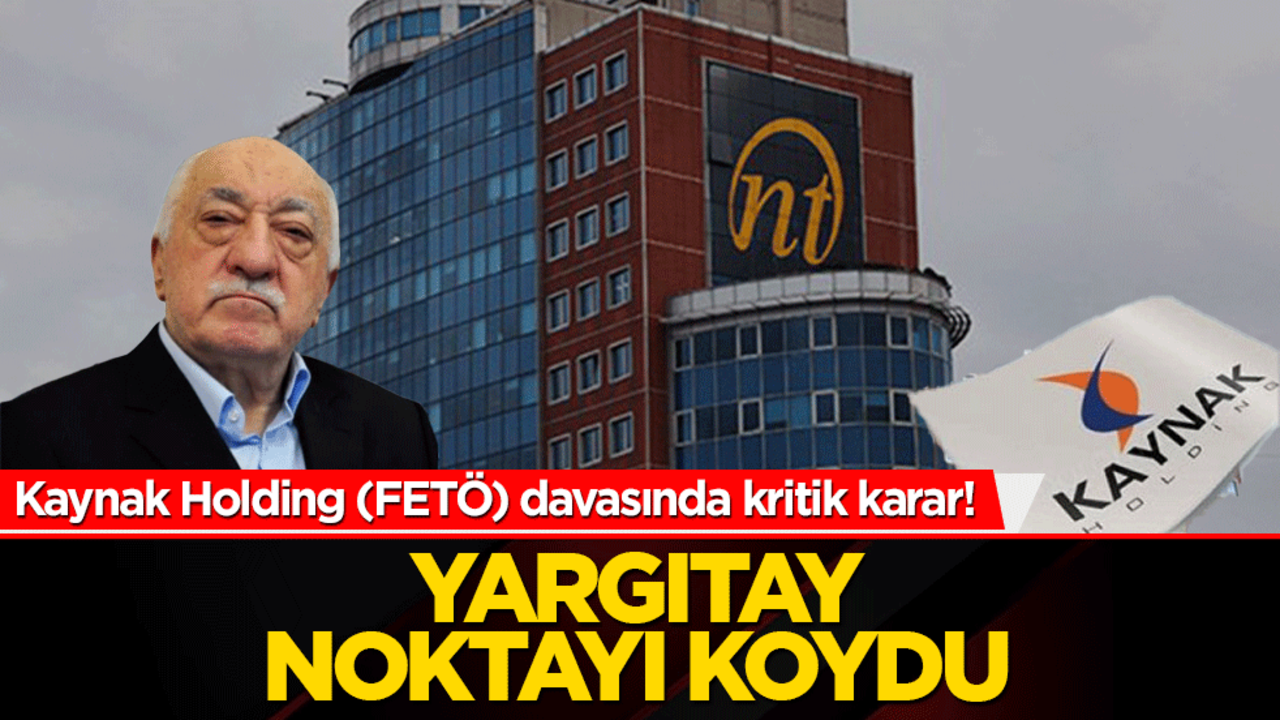 Kaynak Holding davasında kritik karar! Yargıtay noktayı koydu