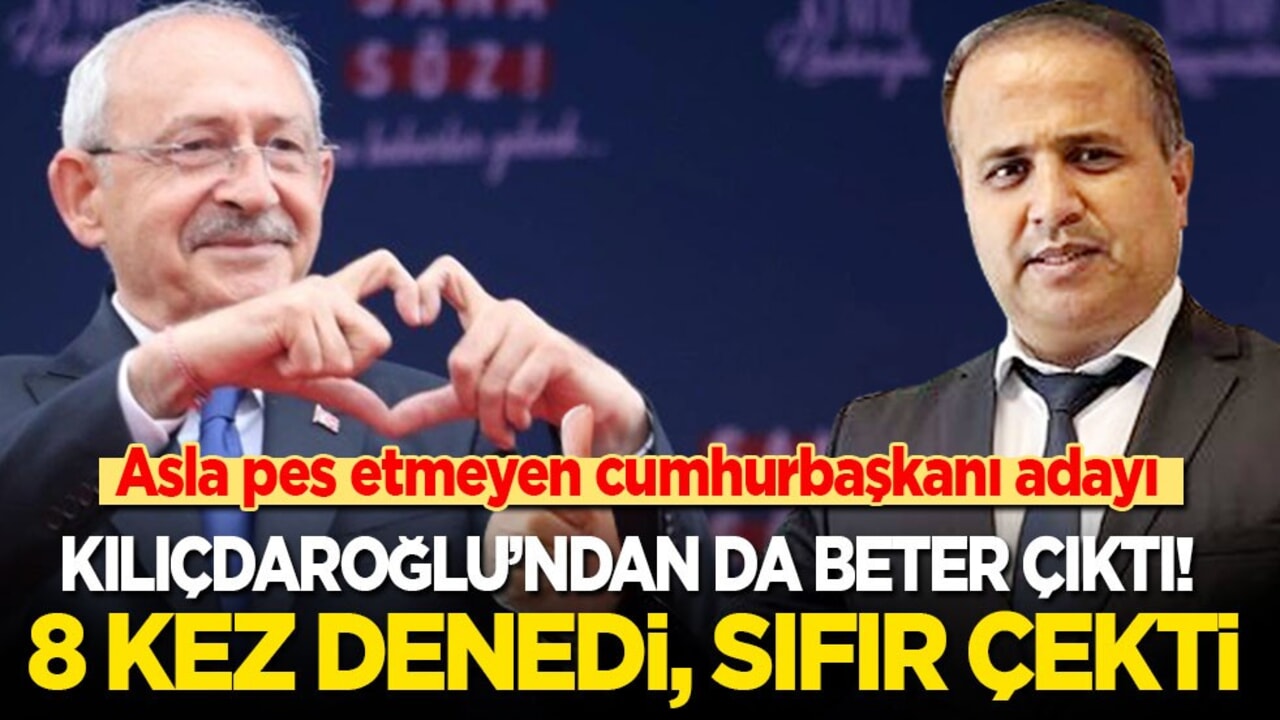 Kılıçdaroğlu’ndan da beter çıktı! Asla pes etmeyen cumhurbaşkanı adayı: Sekiz kez denedi, sıfır çekti