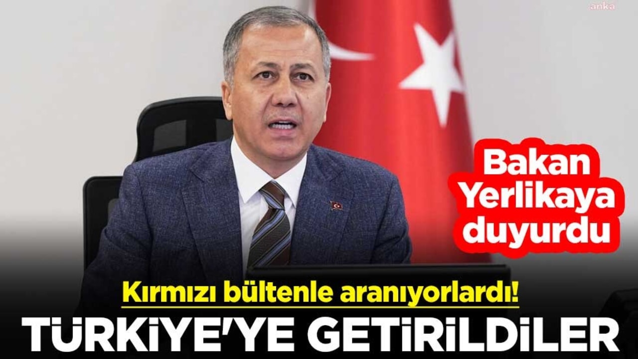 Kırmızı bültenle aranıyorlardı! Türkiye'ye getirildiler