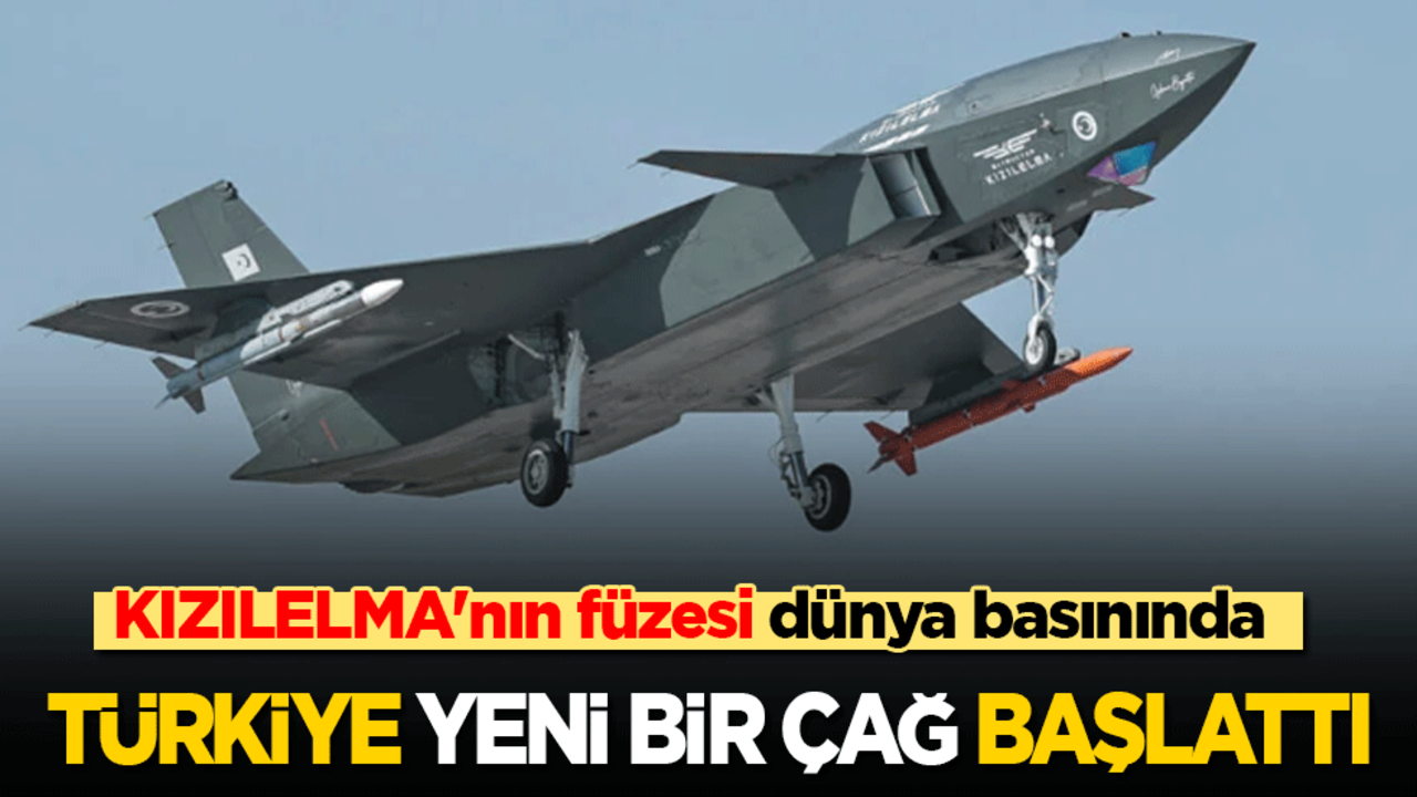 KIZILELMA'nın füzesi dünya basınında: Türkiye yeni bir çağ başlattı