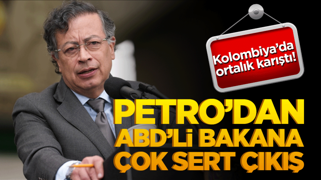 Kolombiya’da ortalık karıştı! Petro’dan ABD’li bakana çok sert çıkış