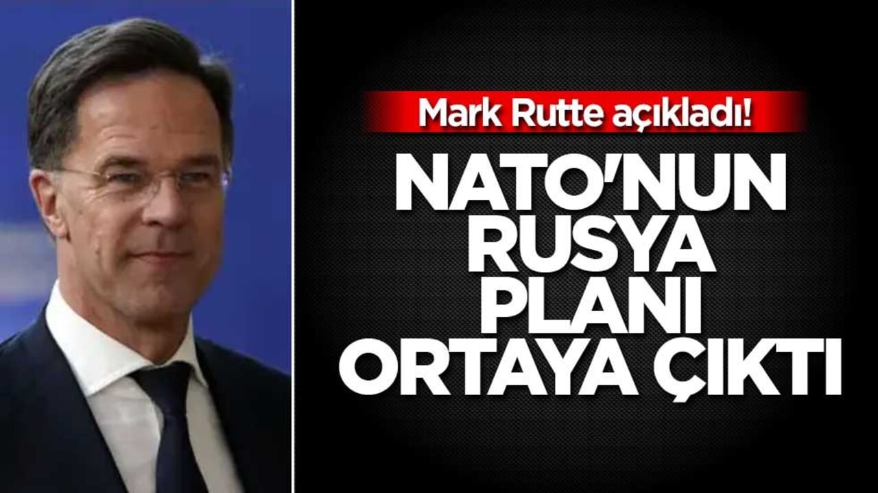 Mark Rutte açıkladı! NATO'nun Rusya planı ortaya çıktı