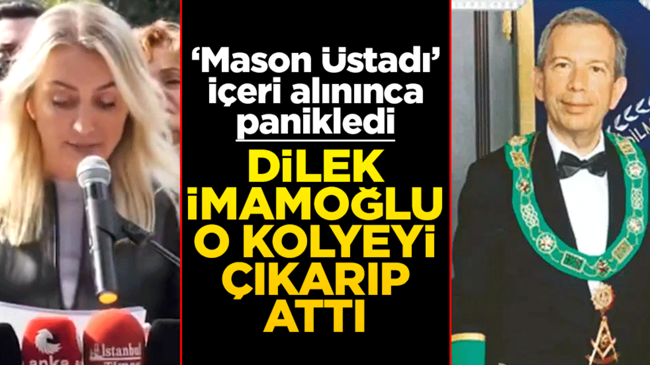 ‘Mason Üstadı’ içeri alınınca panikledi! Dilek İmamoğlu o kolyeyi çıkarıp attı