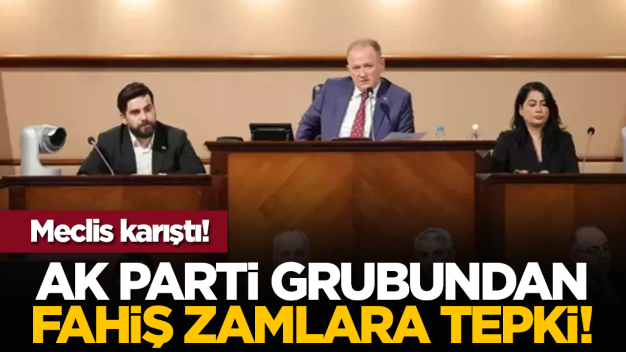 Meclis karıştı! AK Parti grubundan fahiş zamlara tepki!
