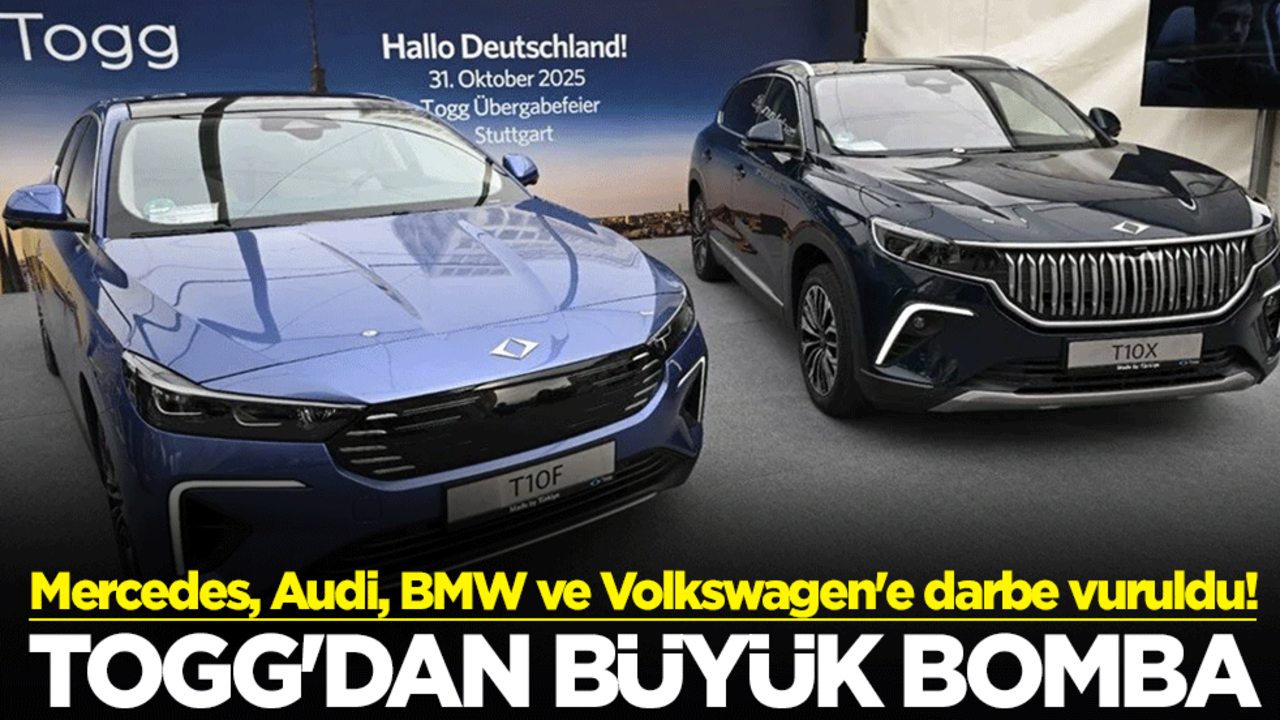Mercedes, Audi, BMW ve Volkswagen'e darbe vuruldu! Togg'dan büyük bomba