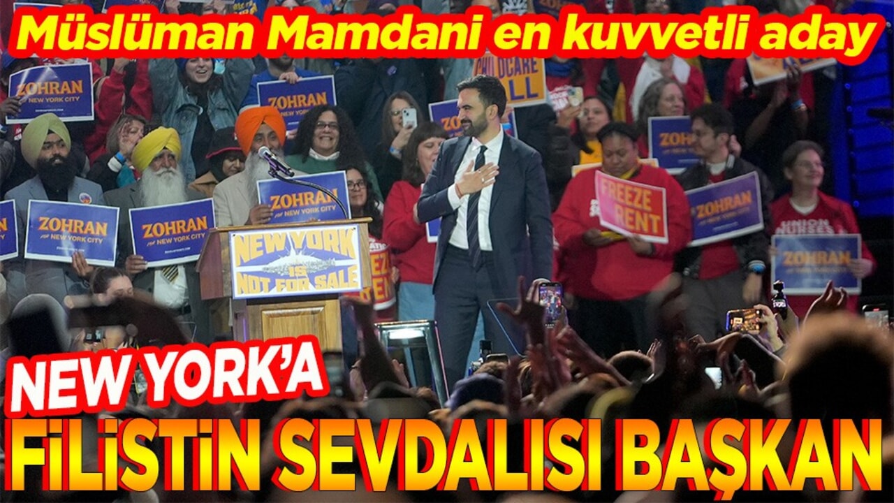 Müslüman Mamdani en kuvvetli aday. New York’a Filistin sevdalısı Başkan