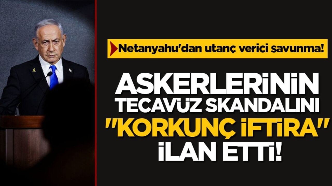 Netanyahu'dan: Askerlerin Filistinli esire tecavüzü 'korkunç bir iftira'