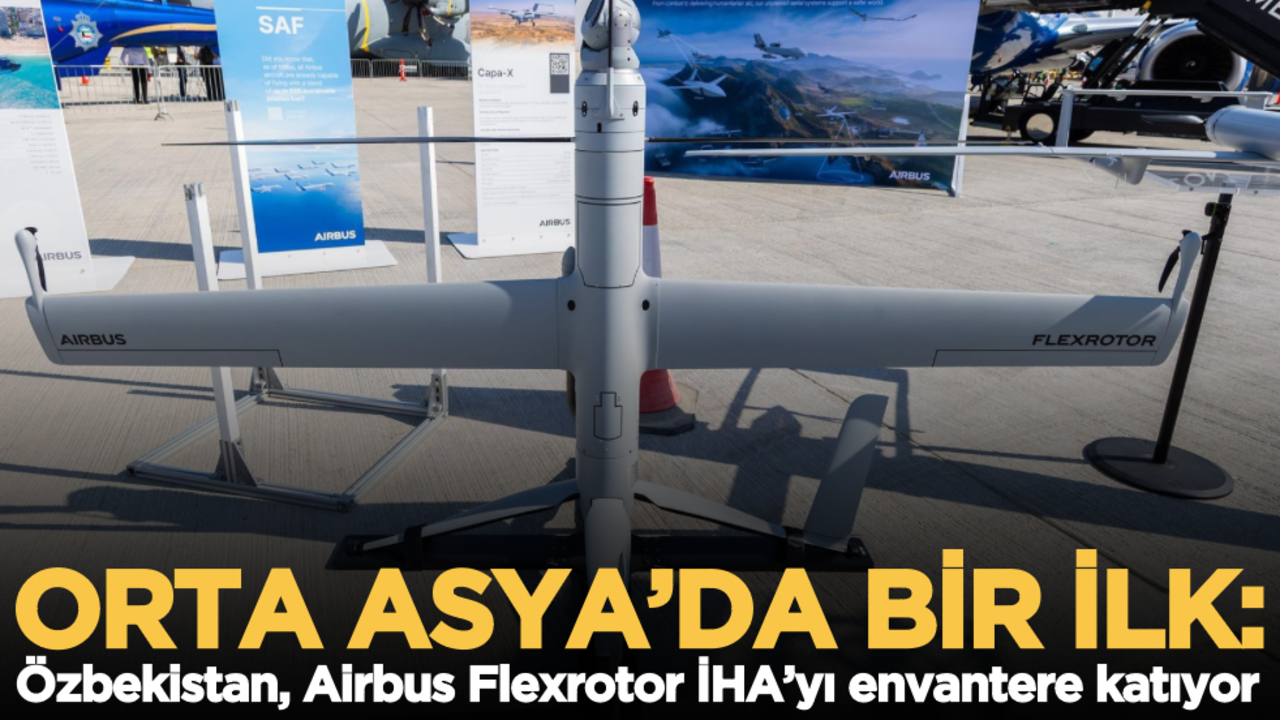 Orta Asya’da bir ilk: Özbekistan, Airbus Flexrotor İHA’yı envantere katıyor
