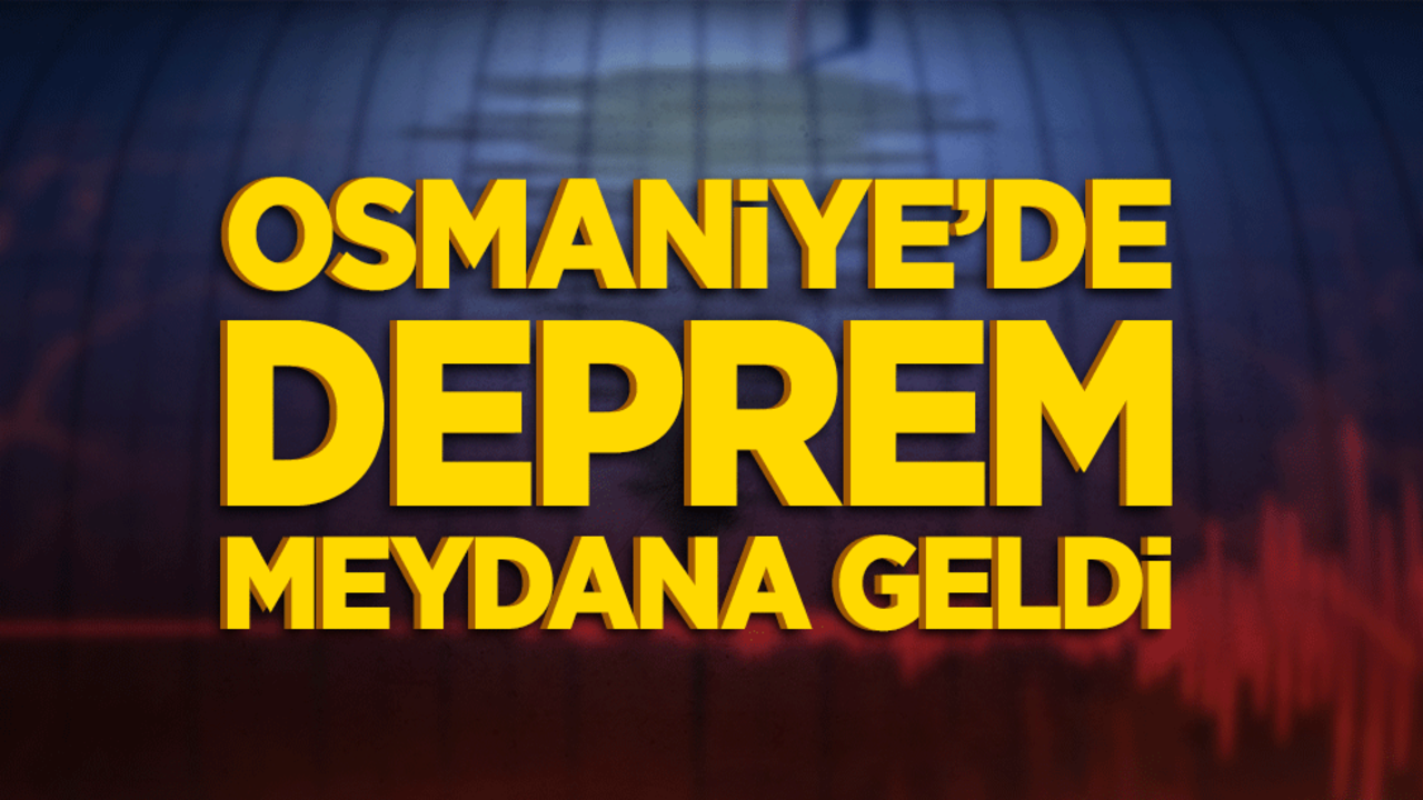 Osmaniye'de 4,4 büyüklüğünde deprem