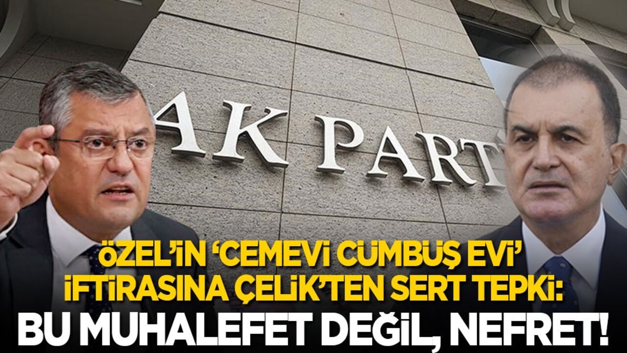 Özgür Özel’in ‘Cemevi cümbüş evi’ iftirasına sert tepki: Bu muhalefet değil, nefret!