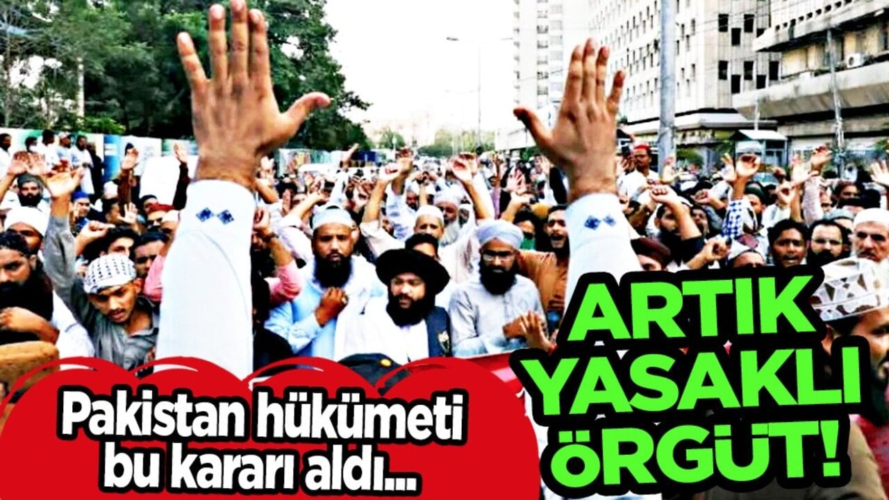 Pakistan 'Tahrik-i Lebbeyk Pakistan' partisini yasaklı örgüt ilan etti... Yeniden yasaklandı