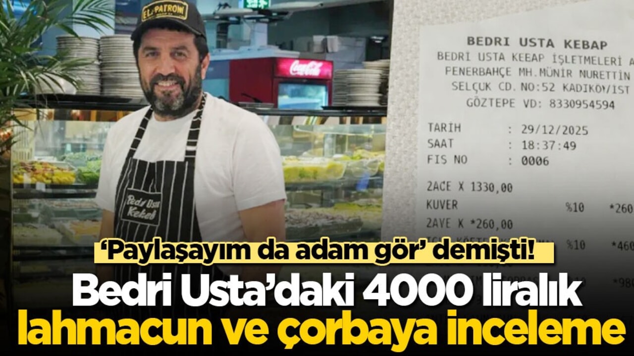 ‘Paylaşayım da adam gör’ demişti! Bedri Usta’daki 4000 liralık lahmacun ve çorbaya inceleme!