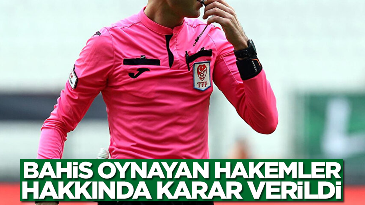 PFDK açıkladı: Bahis oynayan hakemler hakkında karar verildi